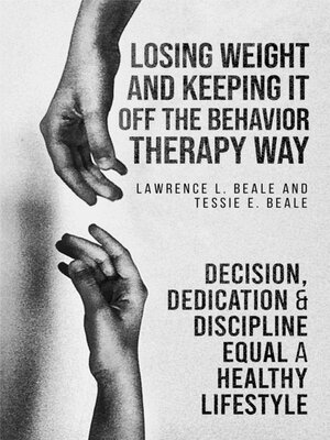 cover image of LOSING WEIGHT AND KEEPING IT OFF THE BEHAVIOR THERAPY WAY